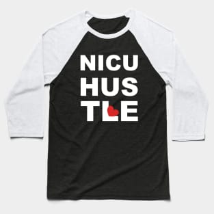 NICU Nurse Hustle Baseball T-Shirt